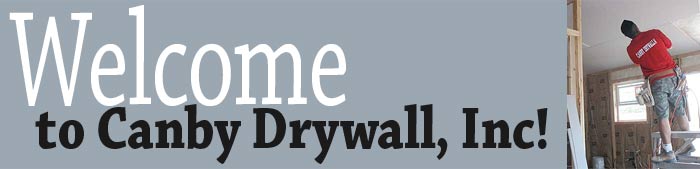 Welcome to Canby Drywall, Inc!